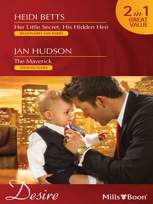 cover image of Her Little Secret, His Hidden Heir/The Maverick